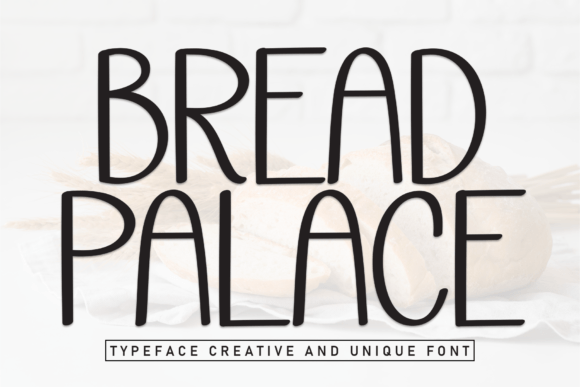 Bread Palace: A Sweet Sans Serif Font for Handmade Brands