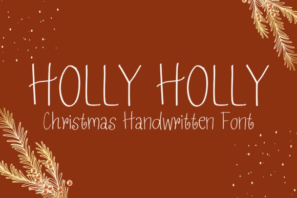 Holly Holly: A Sweet Handwritten Display Font for Branding